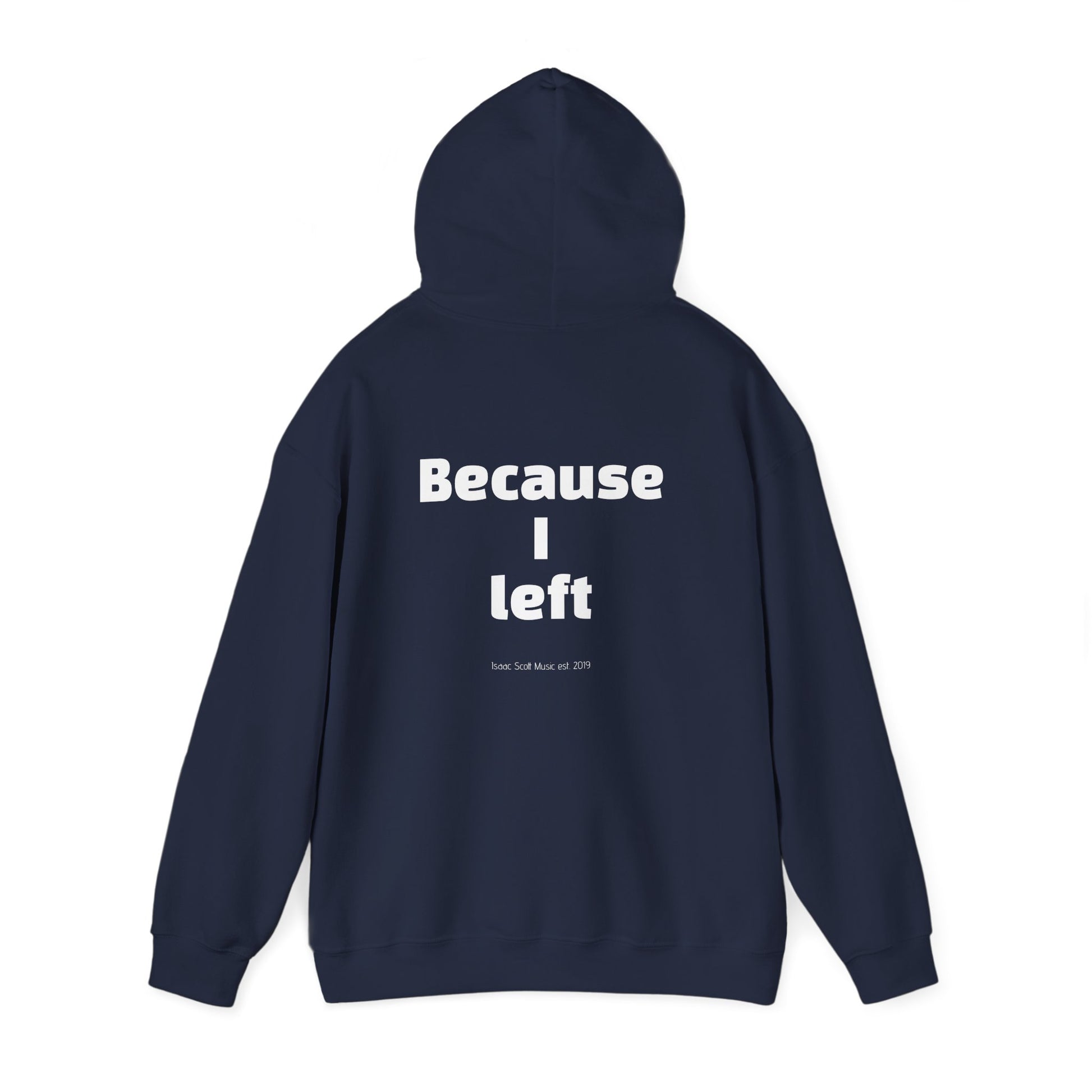 Unisex Hoodie "I AM WHERE I AM, BECAUSE I LEFT"