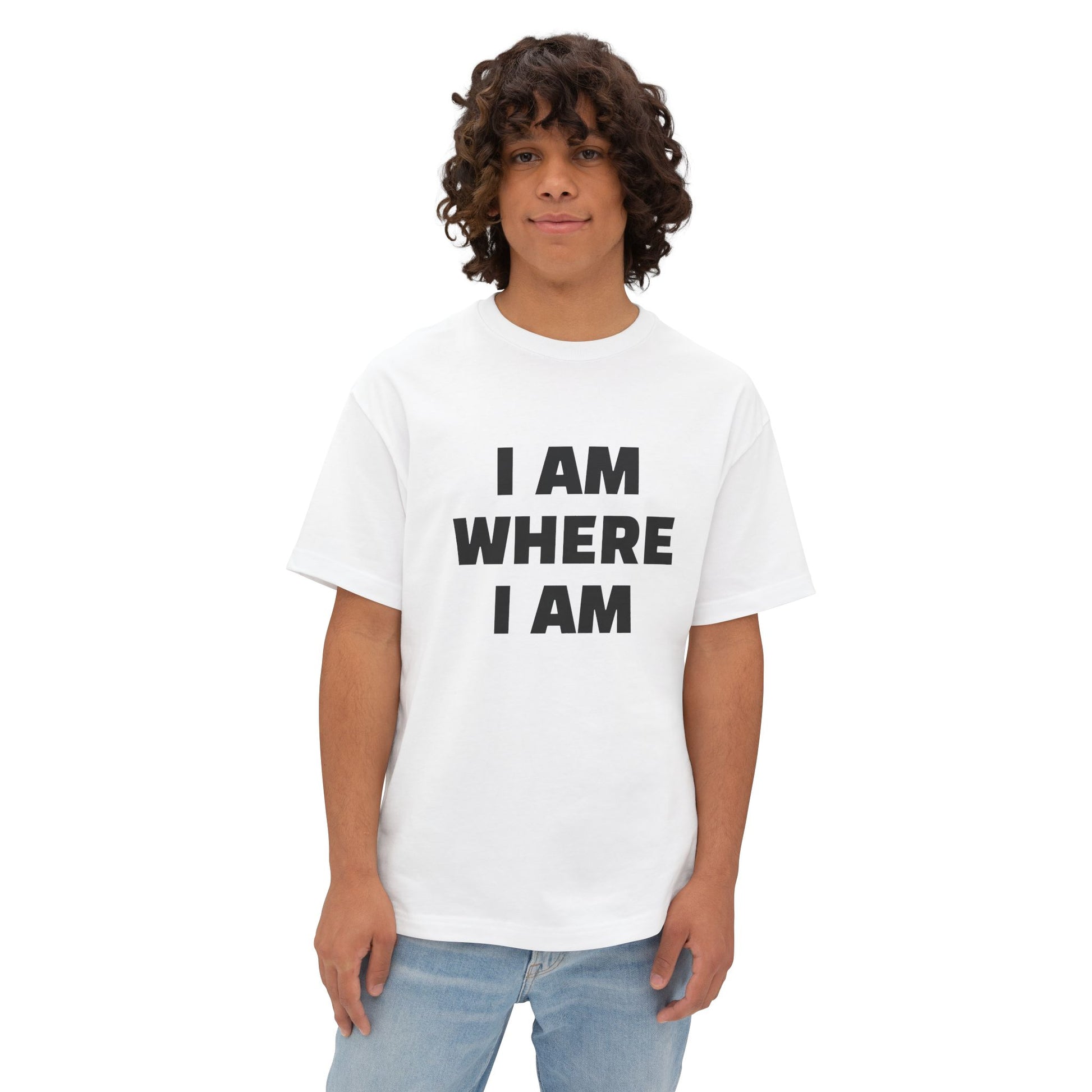 "I Am Where I Am" Oversized Boxy Tee