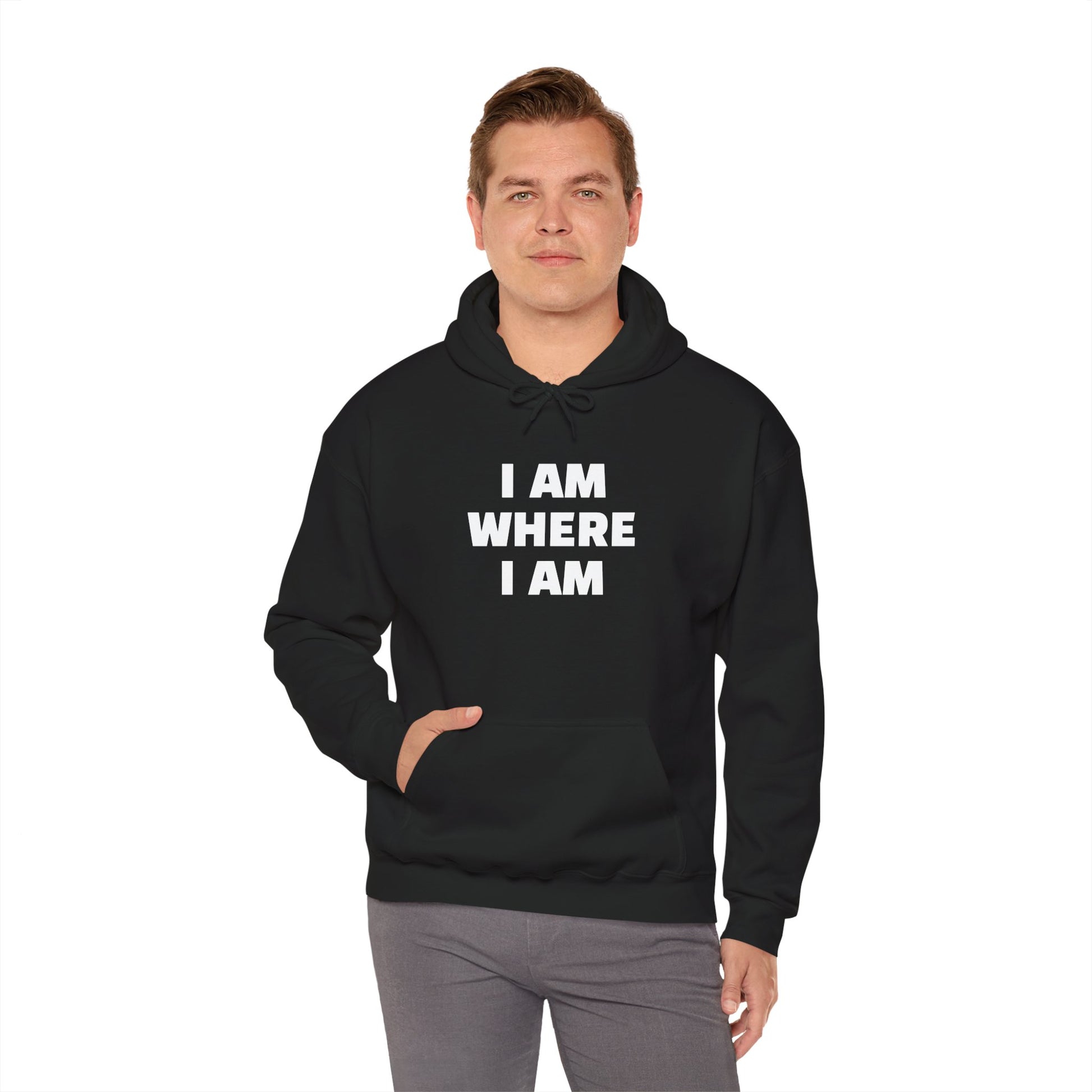 Unisex Hoodie "I AM WHERE I AM, BECAUSE I LEFT"