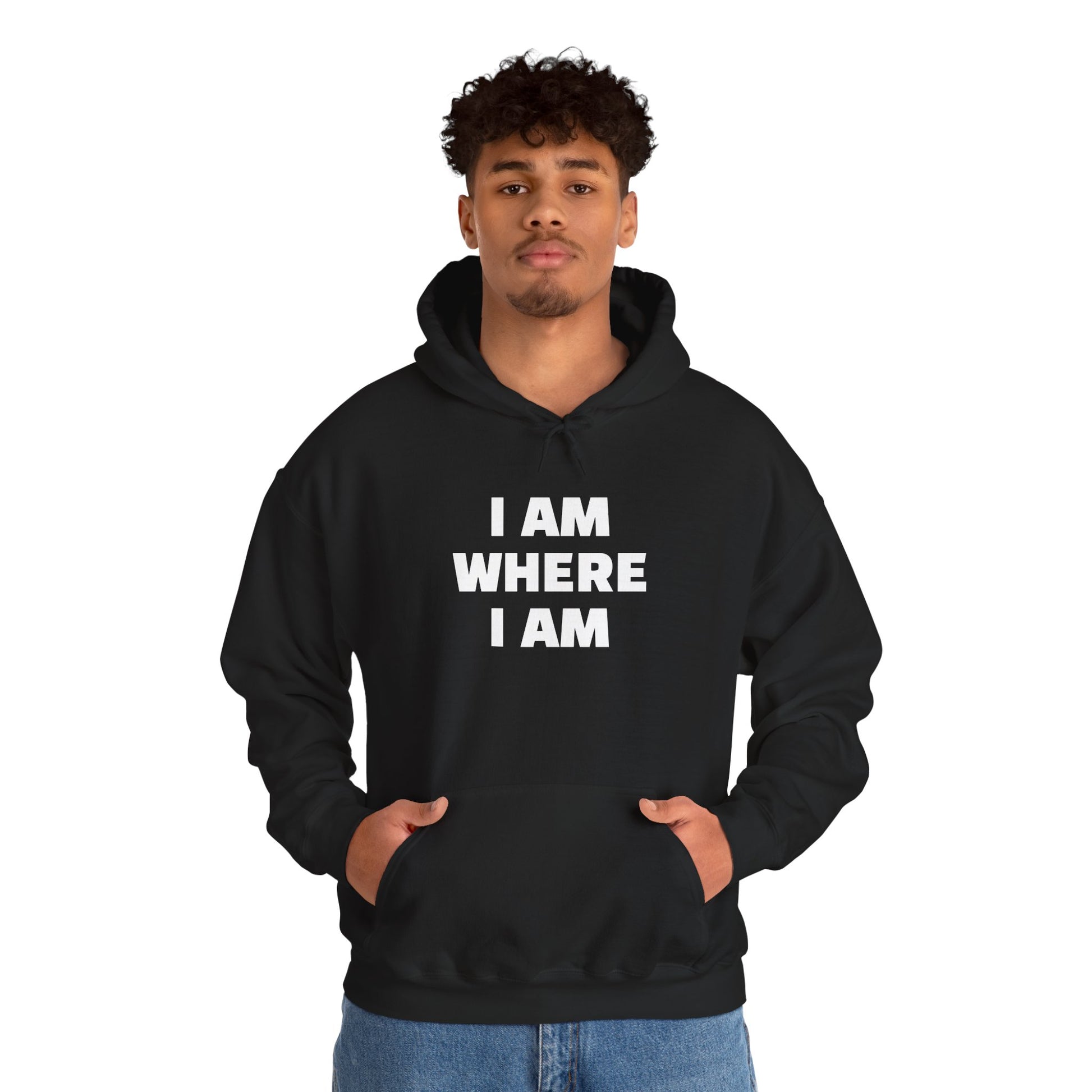 Unisex Hoodie "I AM WHERE I AM, BECAUSE I LEFT"