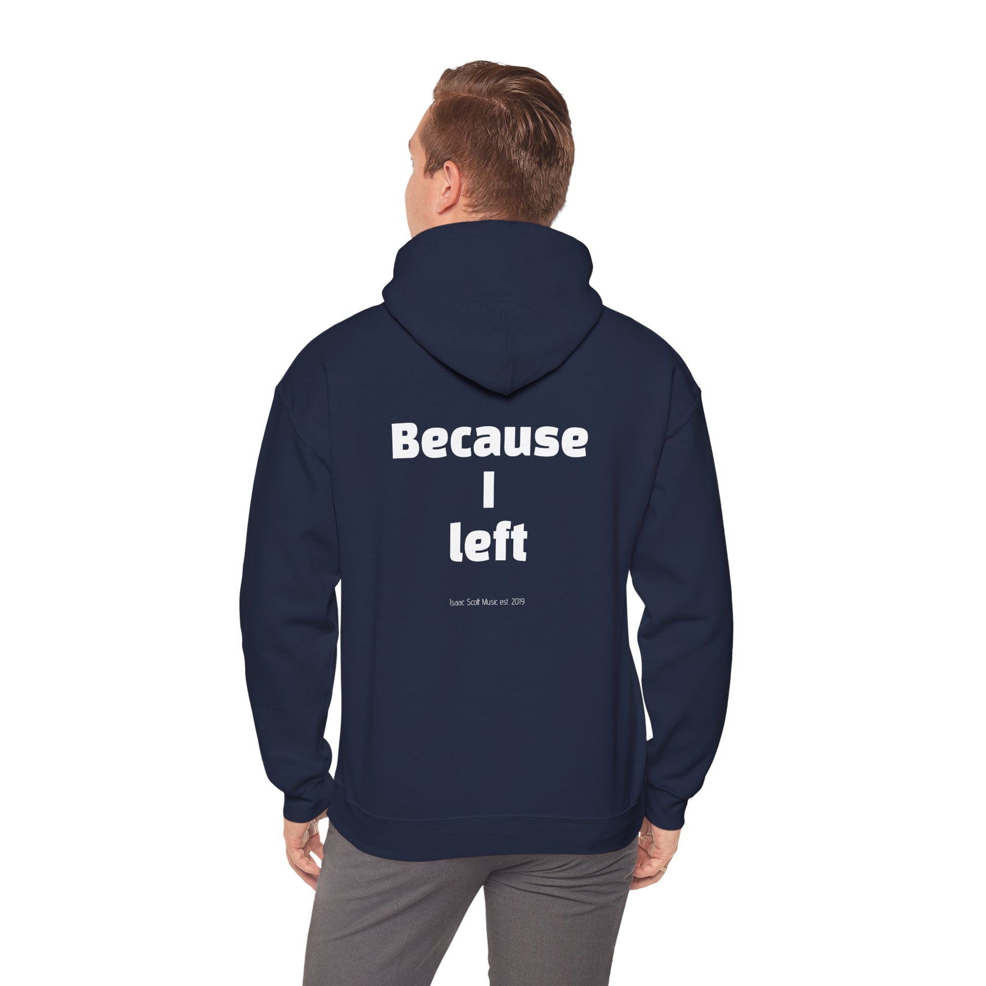 Unisex Hoodie "I AM WHERE I AM, BECAUSE I LEFT"