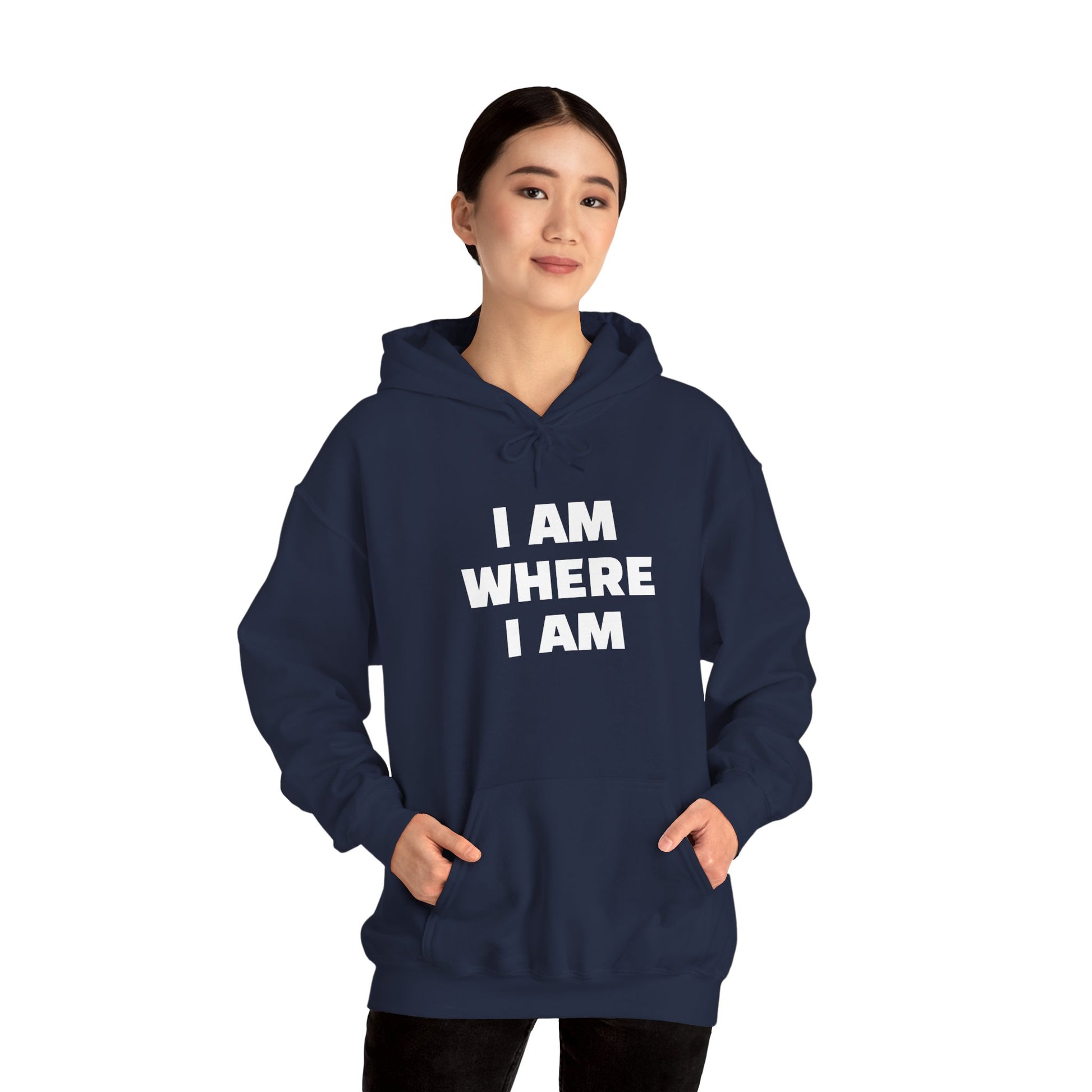 Unisex Hoodie "I AM WHERE I AM, BECAUSE I LEFT"