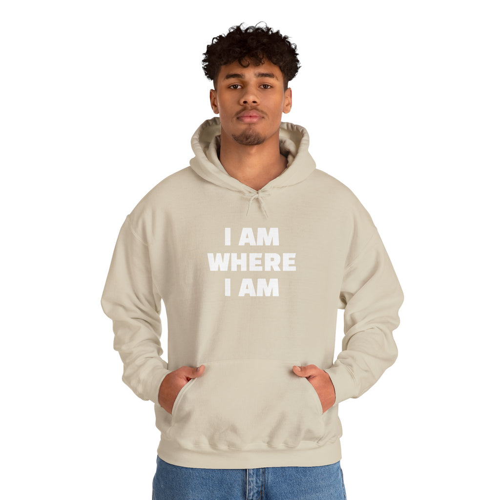 Unisex Hoodie "I AM WHERE I AM, BECAUSE I LEFT"