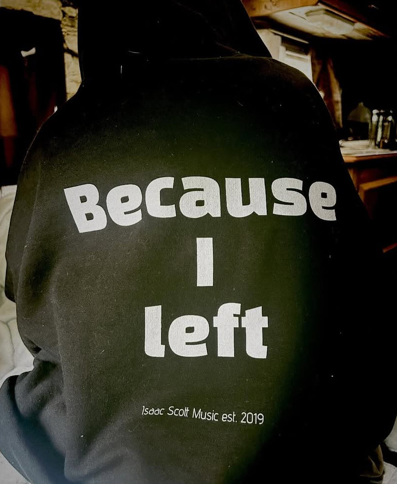 Unisex Hoodie "I AM WHERE I AM, BECAUSE I LEFT"