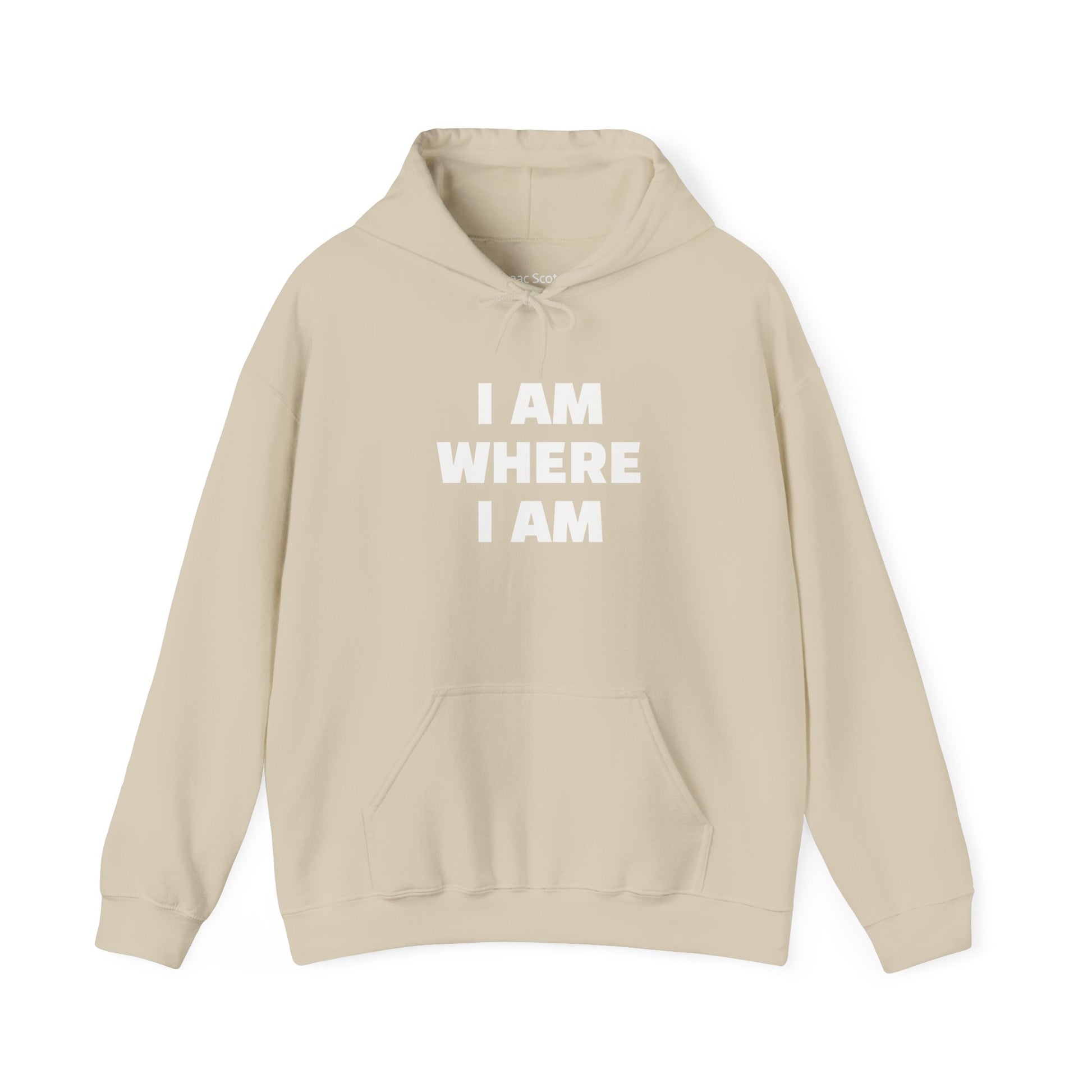 Unisex Hoodie "I AM WHERE I AM, BECAUSE I LEFT"