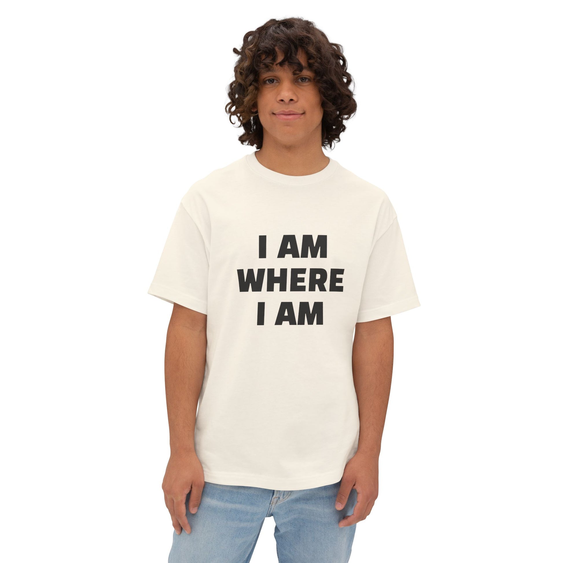 "I Am Where I Am" Oversized Boxy Tee