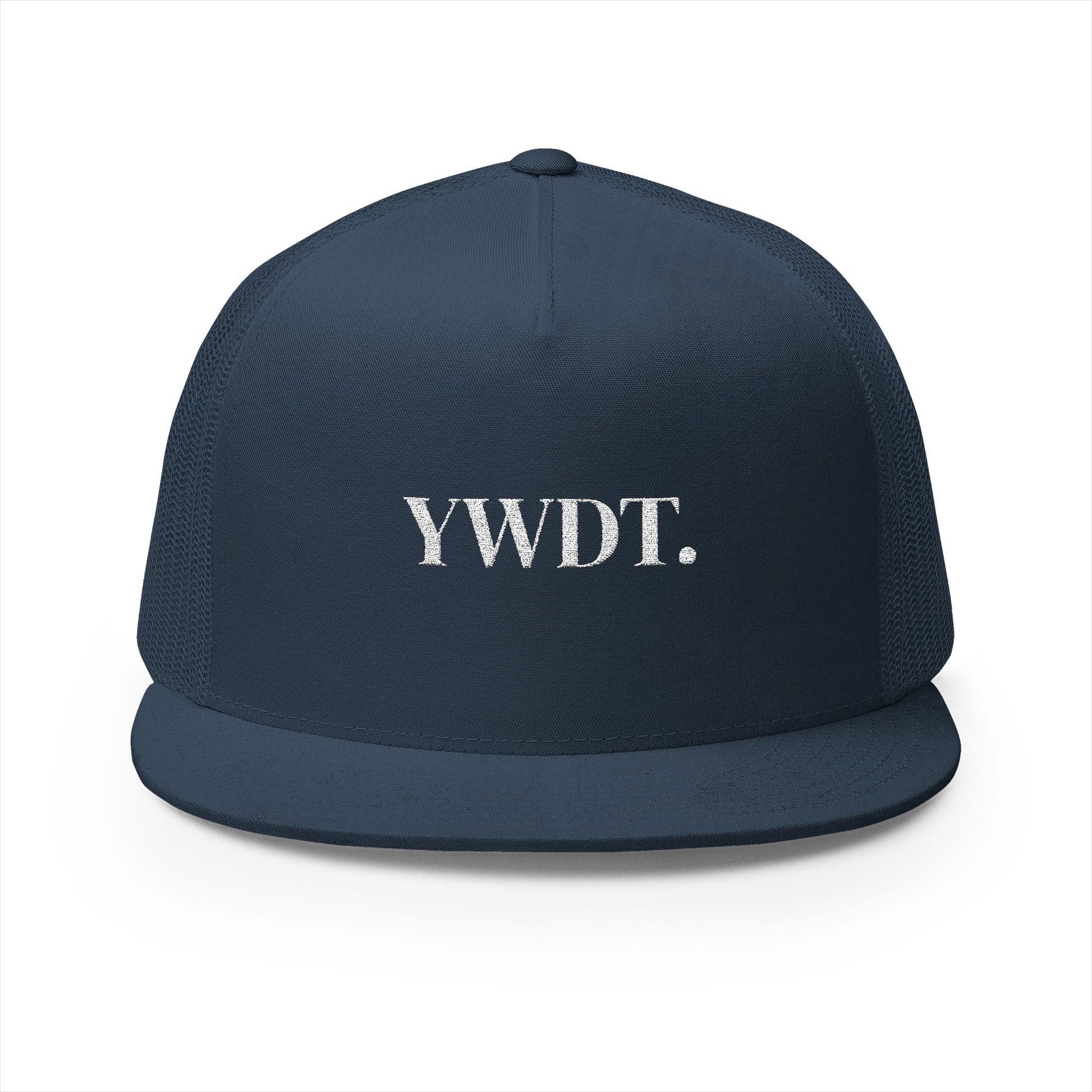 Trucker Cap - YWDT - "you would drink too"