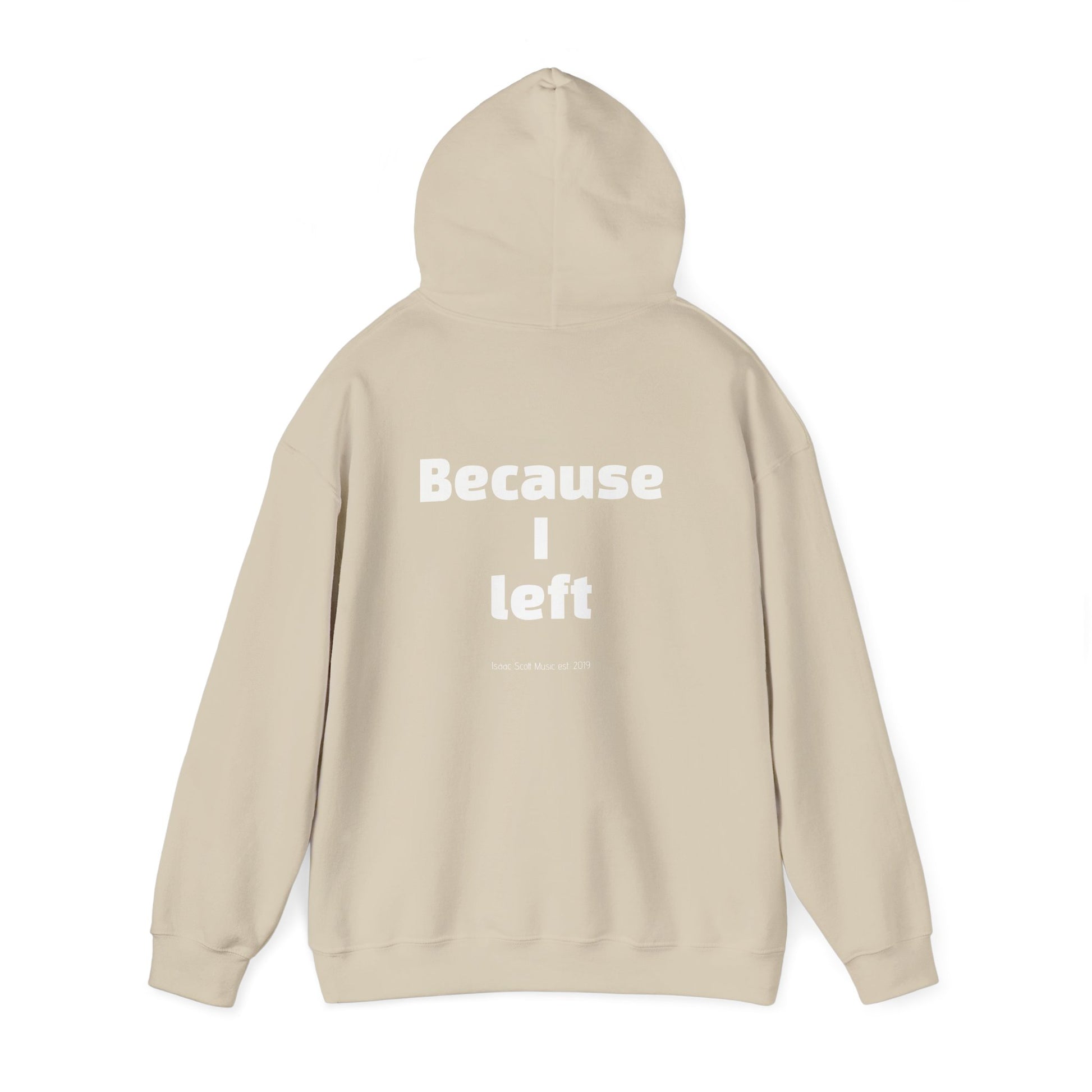 Unisex Hoodie "I AM WHERE I AM, BECAUSE I LEFT"