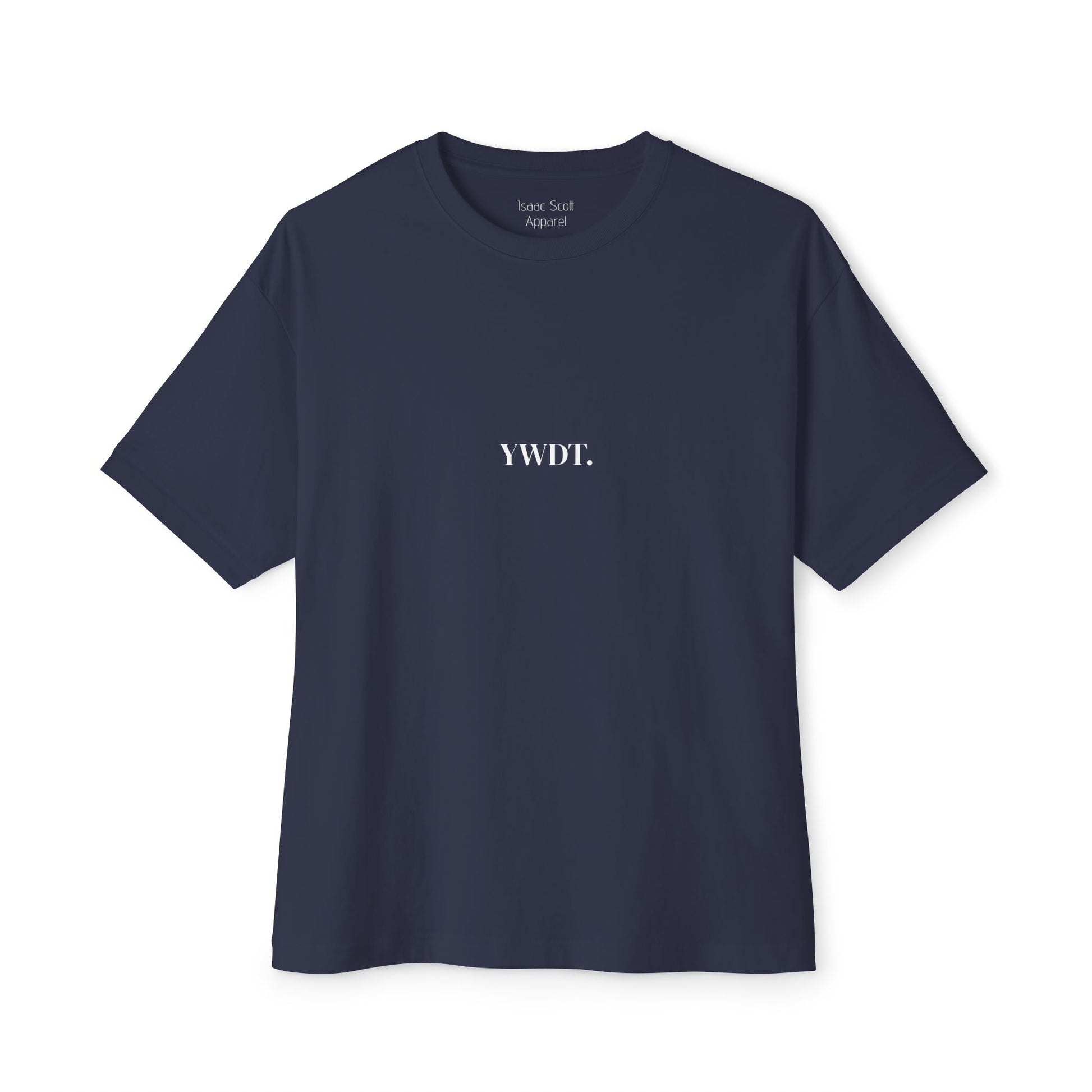 YWDT - "you would drink too" - Oversized Boxy Tee
