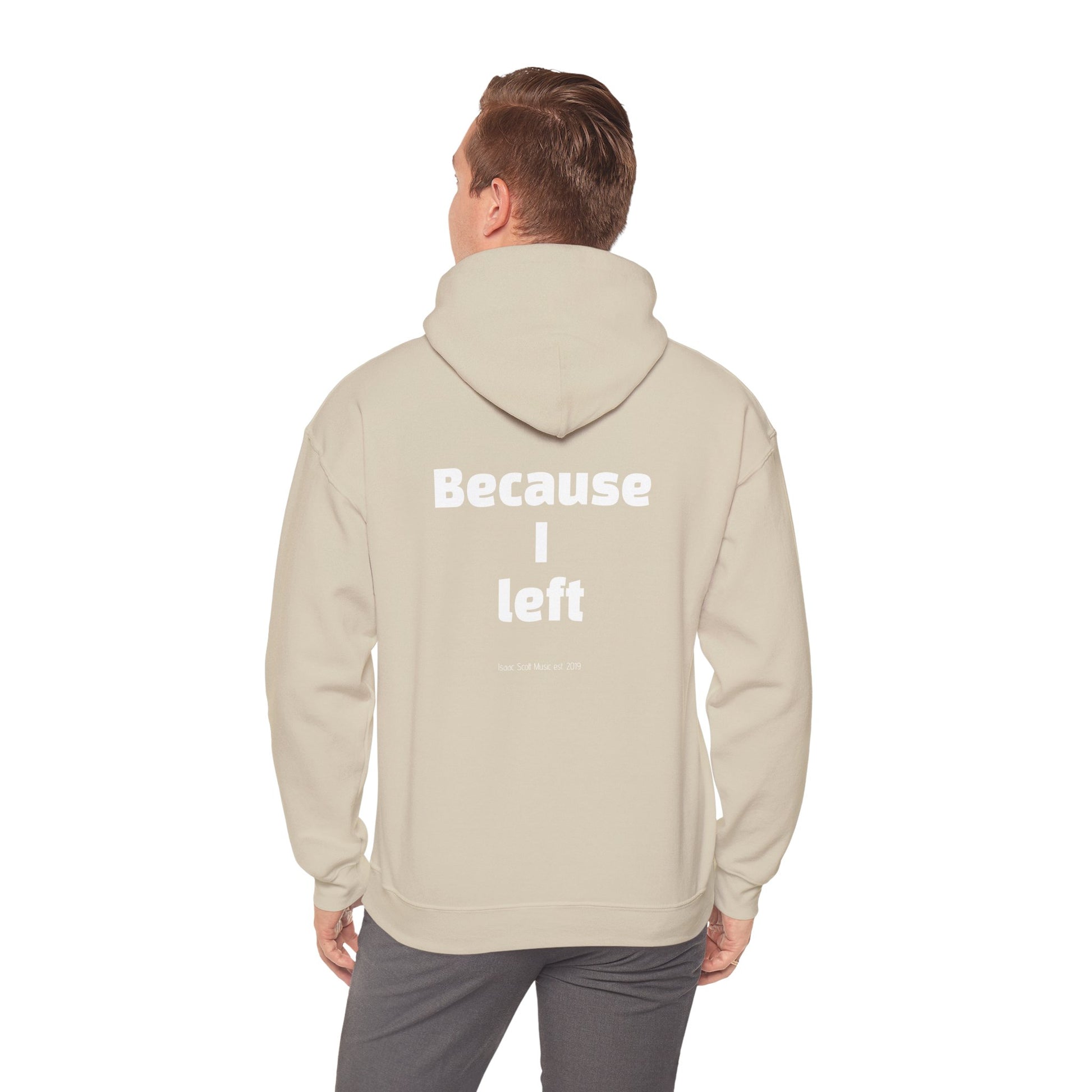 Unisex Hoodie "I AM WHERE I AM, BECAUSE I LEFT"